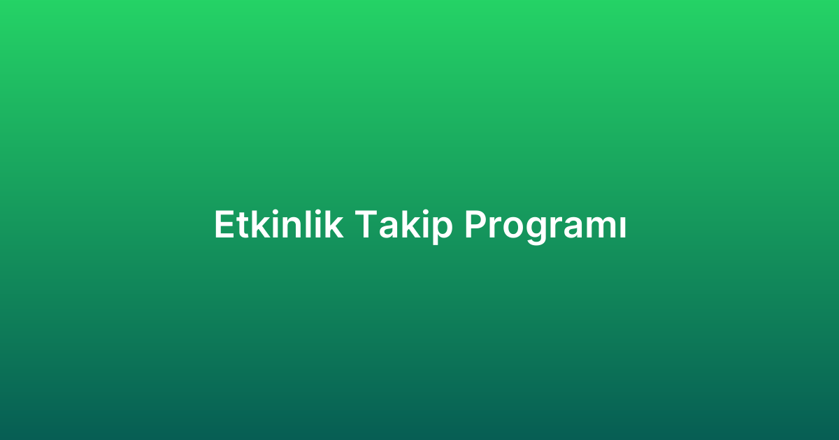 Etkinlik Takip Programı