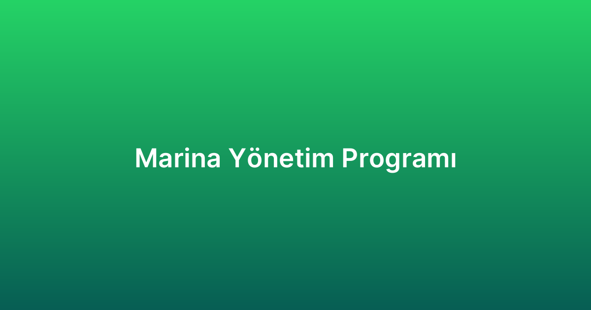 Marina Yönetim Programı